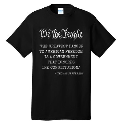 The Greatest Danger To Freedom Quote Thomas Jefferson Tall T-Shirt