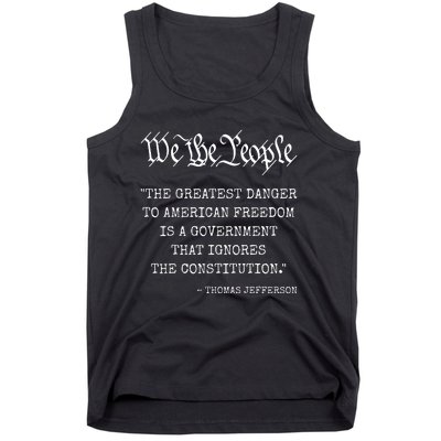 The Greatest Danger To Freedom Quote Thomas Jefferson Tank Top