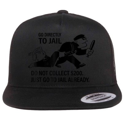 Trump Go Directly To Jail Do Not Collect $200 Flatbill Hat