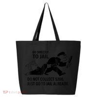 Trump Go Directly To Jail Do Not Collect $200 25L Jumbo Tote
