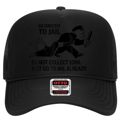 Trump Go Directly To Jail Do Not Collect $200 Trucker Hat