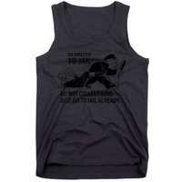 Trump Go Directly To Jail Do Not Collect $200 Tank Top