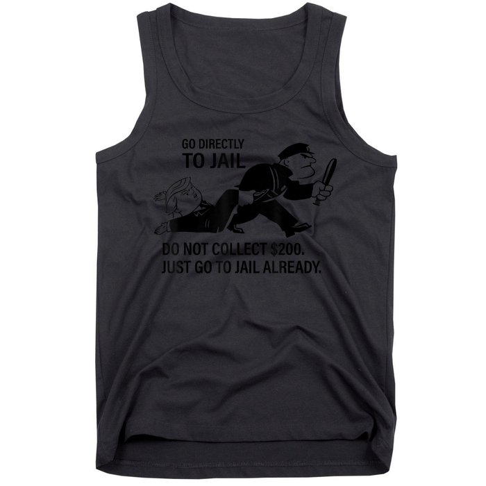 Trump Go Directly To Jail Do Not Collect $200 Tank Top