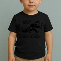 Trump Go Directly To Jail Do Not Collect $200 Toddler T-Shirt