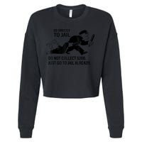 Trump Go Directly To Jail Do Not Collect $200 Cropped Pullover Crew