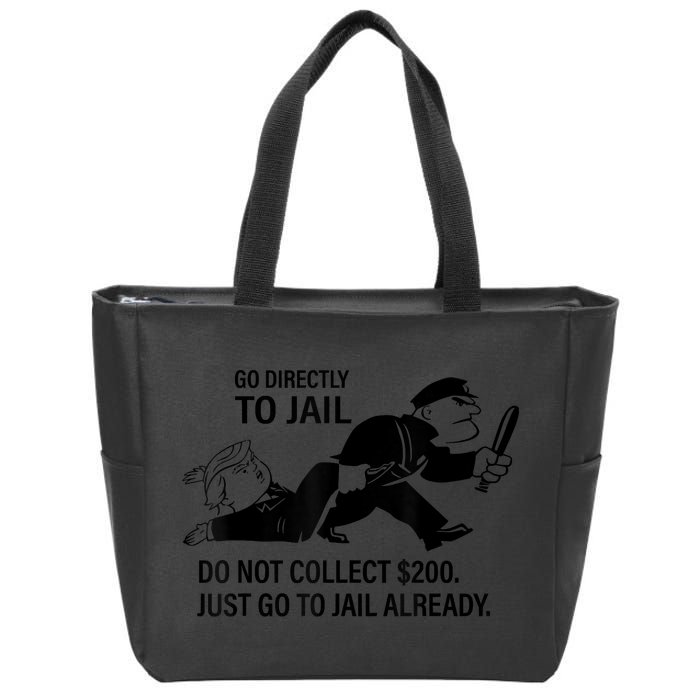 Trump Go Directly To Jail Do Not Collect $200 Zip Tote Bag