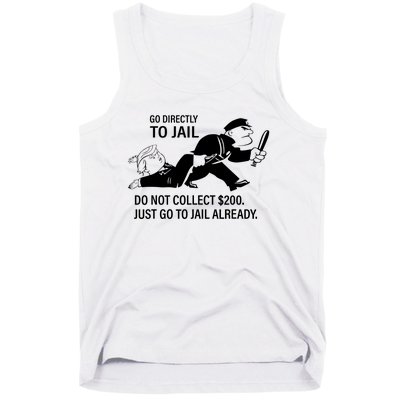 Trump Go Directly To Jail Do Not Collect $200 Tank Top