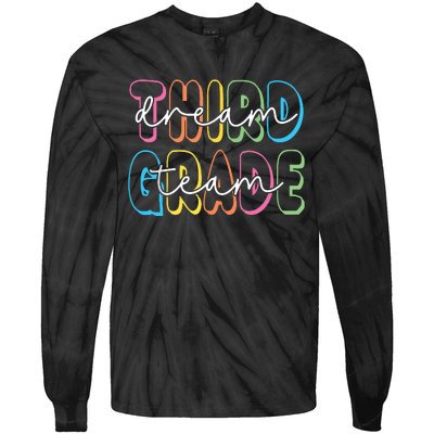 Third Grade Dream Team 3rd Grade Teacher Back To School Tie-Dye Long Sleeve Shirt