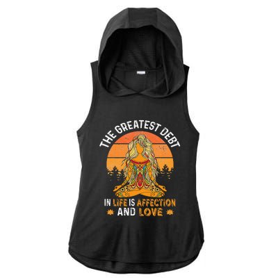 The Greatest Debt In Life Is Affetion And Love Ladies PosiCharge Tri-Blend Wicking Draft Hoodie Tank