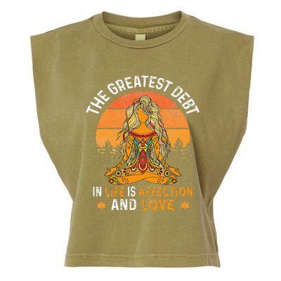 The Greatest Debt In Life Is Affetion And Love Garment-Dyed Women's Muscle Tee