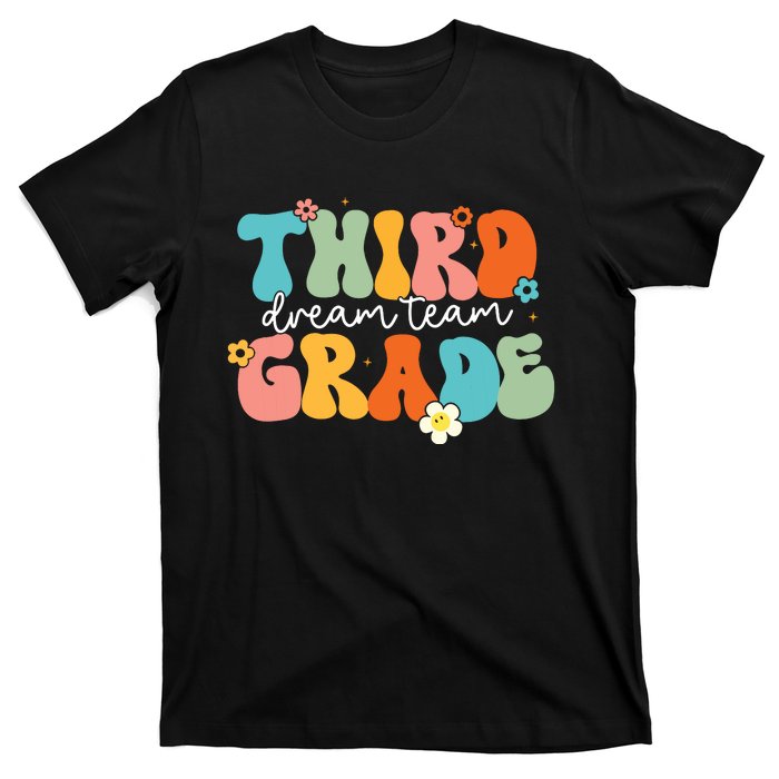 Third Grade Dream Team Back To School Teachers Students T-Shirt