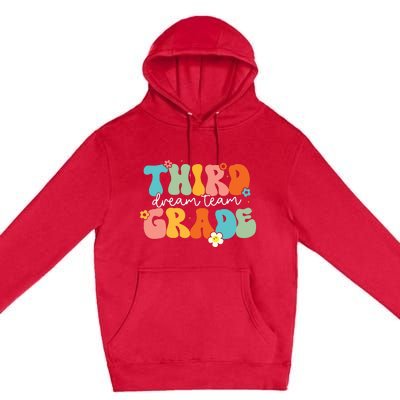 Third Grade Dream Team Back To School Teachers Students Premium Pullover Hoodie