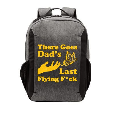There Goes Dad's Last Flying Fuck Vector Backpack