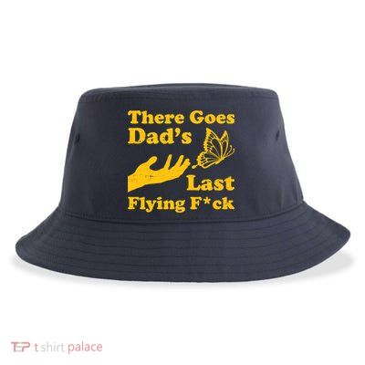 There Goes Dad's Last Flying Fuck Sustainable Bucket Hat