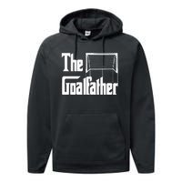 The Goalfather Dad Soccer Goalkeeper Goalie Coach Footballer Performance Fleece Hoodie