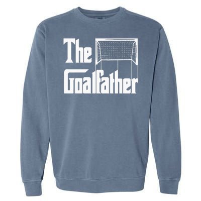 The Goalfather Dad Soccer Goalkeeper Goalie Coach Footballer Garment-Dyed Sweatshirt