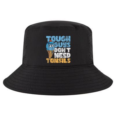 Tough Guys DonT Need Tonsils Tonsil Removal Tonsillectomy Cool Comfort Performance Bucket Hat