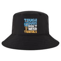 Tough Guys DonT Need Tonsils Tonsil Removal Tonsillectomy Cool Comfort Performance Bucket Hat