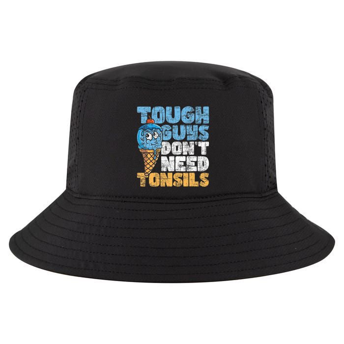 Tough Guys DonT Need Tonsils Tonsil Removal Tonsillectomy Cool Comfort Performance Bucket Hat