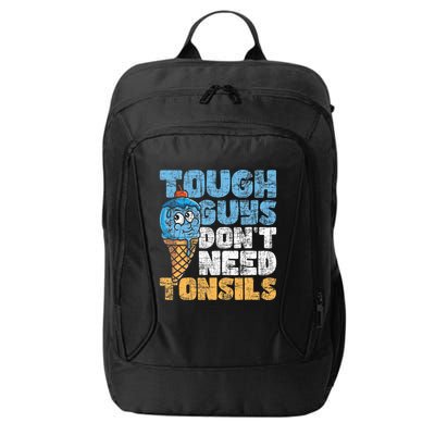 Tough Guys DonT Need Tonsils Tonsil Removal Tonsillectomy City Backpack