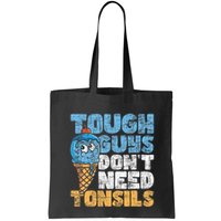 Tough Guys DonT Need Tonsils Tonsil Removal Tonsillectomy Bag