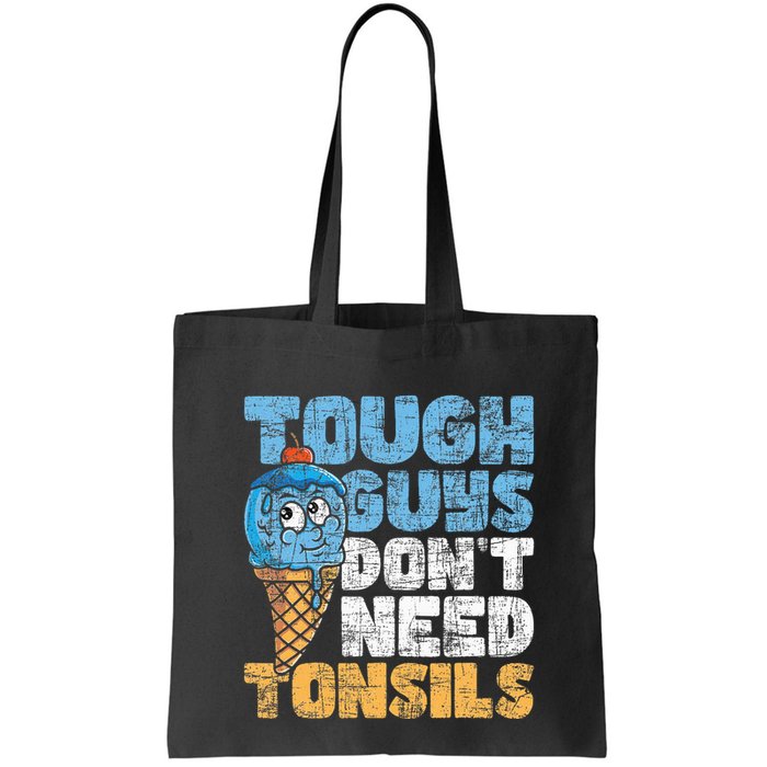 Tough Guys DonT Need Tonsils Tonsil Removal Tonsillectomy Bag