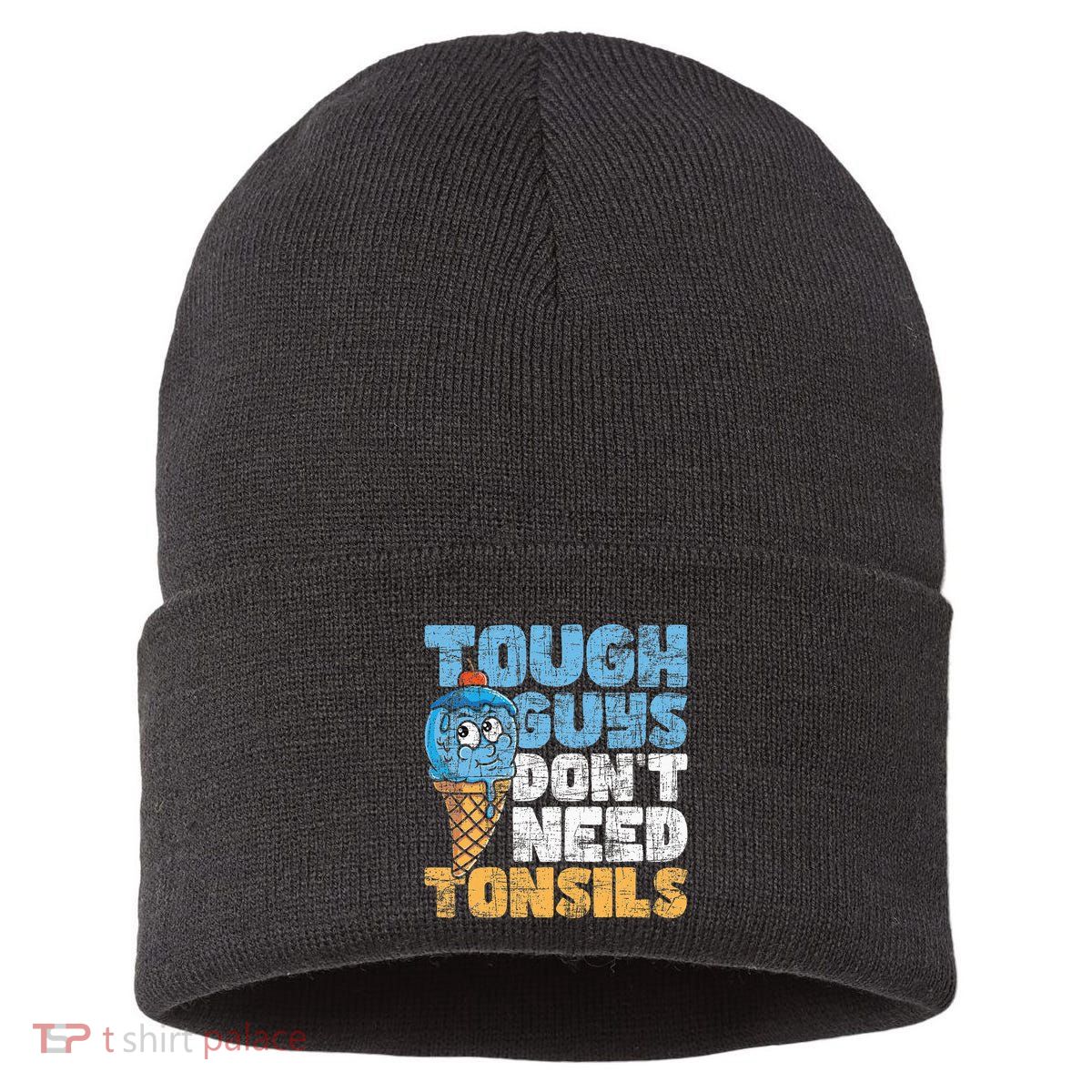 Tough Guys DonT Need Tonsils Tonsil Removal Tonsillectomy Sustainable Knit Beanie