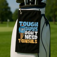Tough Guys DonT Need Tonsils Tonsil Removal Tonsillectomy Golf Towel