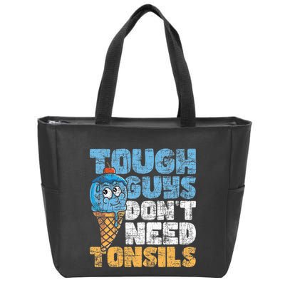 Tough Guys DonT Need Tonsils Tonsil Removal Tonsillectomy Zip Tote Bag