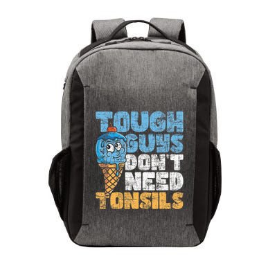 Tough Guys DonT Need Tonsils Tonsil Removal Tonsillectomy Vector Backpack