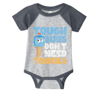 Tough Guys DonT Need Tonsils Tonsil Removal Tonsillectomy Infant Baby Jersey Bodysuit