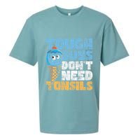 Tough Guys DonT Need Tonsils Tonsil Removal Tonsillectomy Sueded Cloud Jersey T-Shirt