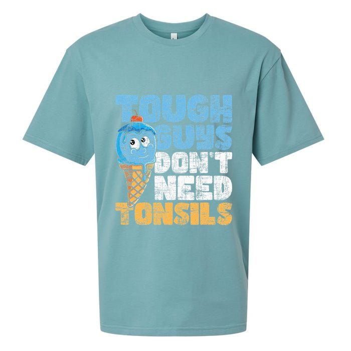 Tough Guys DonT Need Tonsils Tonsil Removal Tonsillectomy Sueded Cloud Jersey T-Shirt