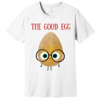 The Good Egg Premium T-Shirt