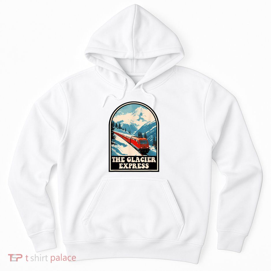 The Glacier Express Switzerland Swiss Train Mountains Winter Hoodie