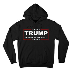 Trump Grab Em Hoodie