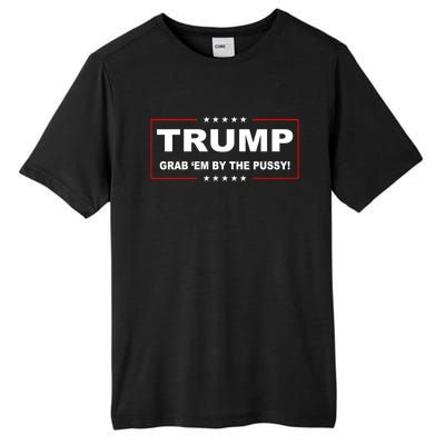 Trump Grab Em Tall Fusion ChromaSoft Performance T-Shirt