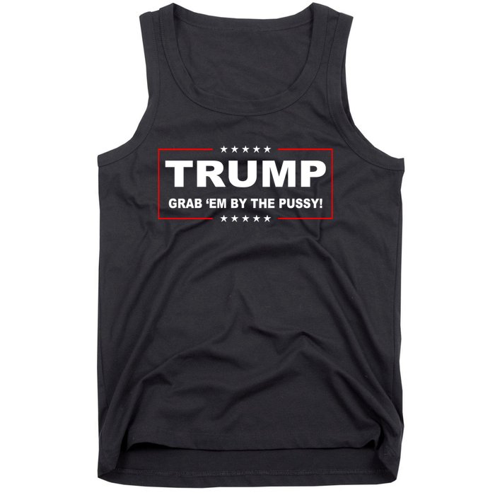 Trump Grab Em Tank Top