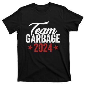 Team Garbage For Trump 2024 Make Garbage Great Again T-Shirt