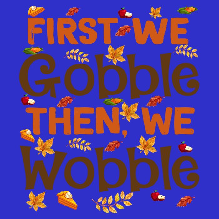 Thanksgiving Gift First We Gobble Then We Wobble Gift 16 in Basic Backpack