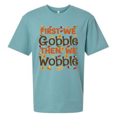 Thanksgiving Gift First We Gobble Then We Wobble Gift Sueded Cloud Jersey T-Shirt