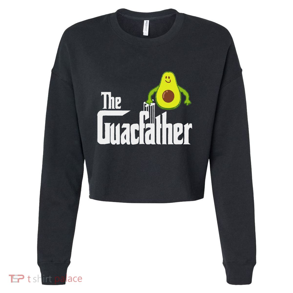 The Guac Father Funny Guacamole Avocado Lover Gift Cropped Pullover Crew