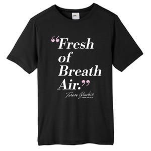 Teresa Giudice Fresh Of Breath Air Turning The Tables Tall Fusion ChromaSoft Performance T-Shirt