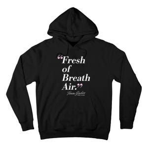 Teresa Giudice Fresh Of Breath Air Turning The Tables Tall Hoodie