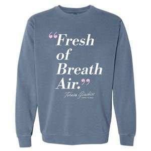 Teresa Giudice Fresh Of Breath Air Turning The Tables Garment-Dyed Sweatshirt