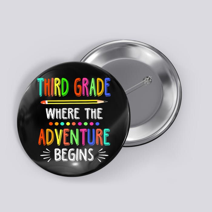 Third Grade Funny Where The Adventure Begins Teacher Button
