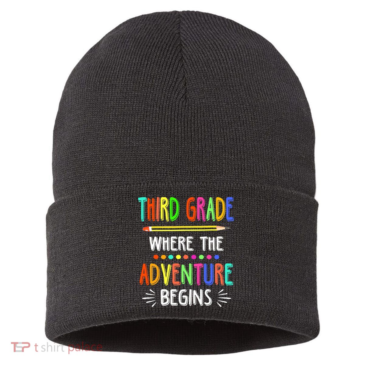 Third Grade Funny Where The Adventure Begins Teacher Sustainable Knit Beanie