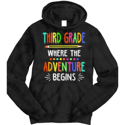 Third Grade Funny Where The Adventure Begins Teacher Tie Dye Hoodie