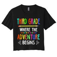 Third Grade Funny Where The Adventure Begins Teacher Women's Crop Top Tee