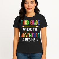 Third Grade Funny Where The Adventure Begins Teacher Womens T-Shirt